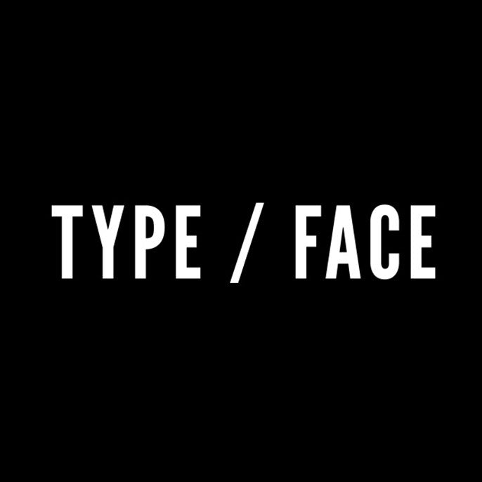 TYPE/FACE Magazine